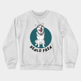 Henlo Fren! Crewneck Sweatshirt